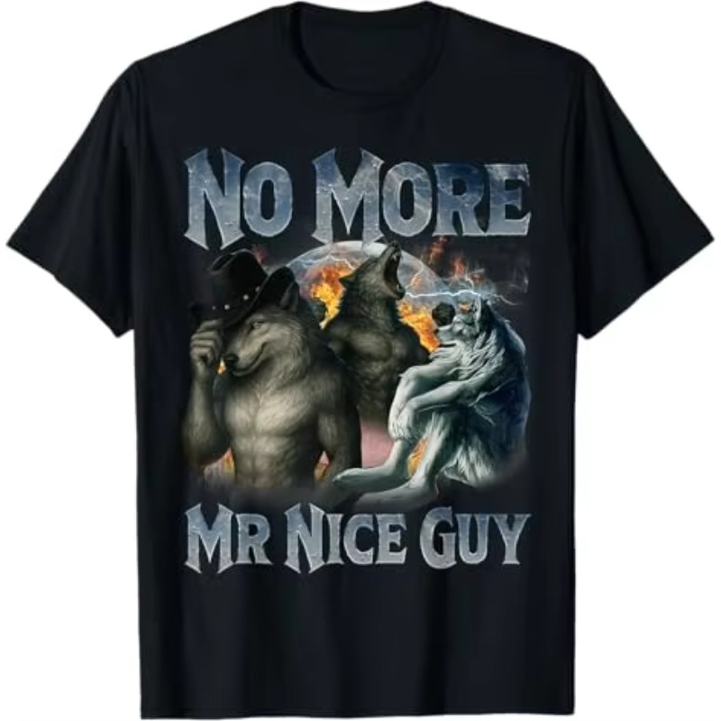 No More Mr Nice Guy Funny Alph - огляд і ціна Street Fashion For Short Guys